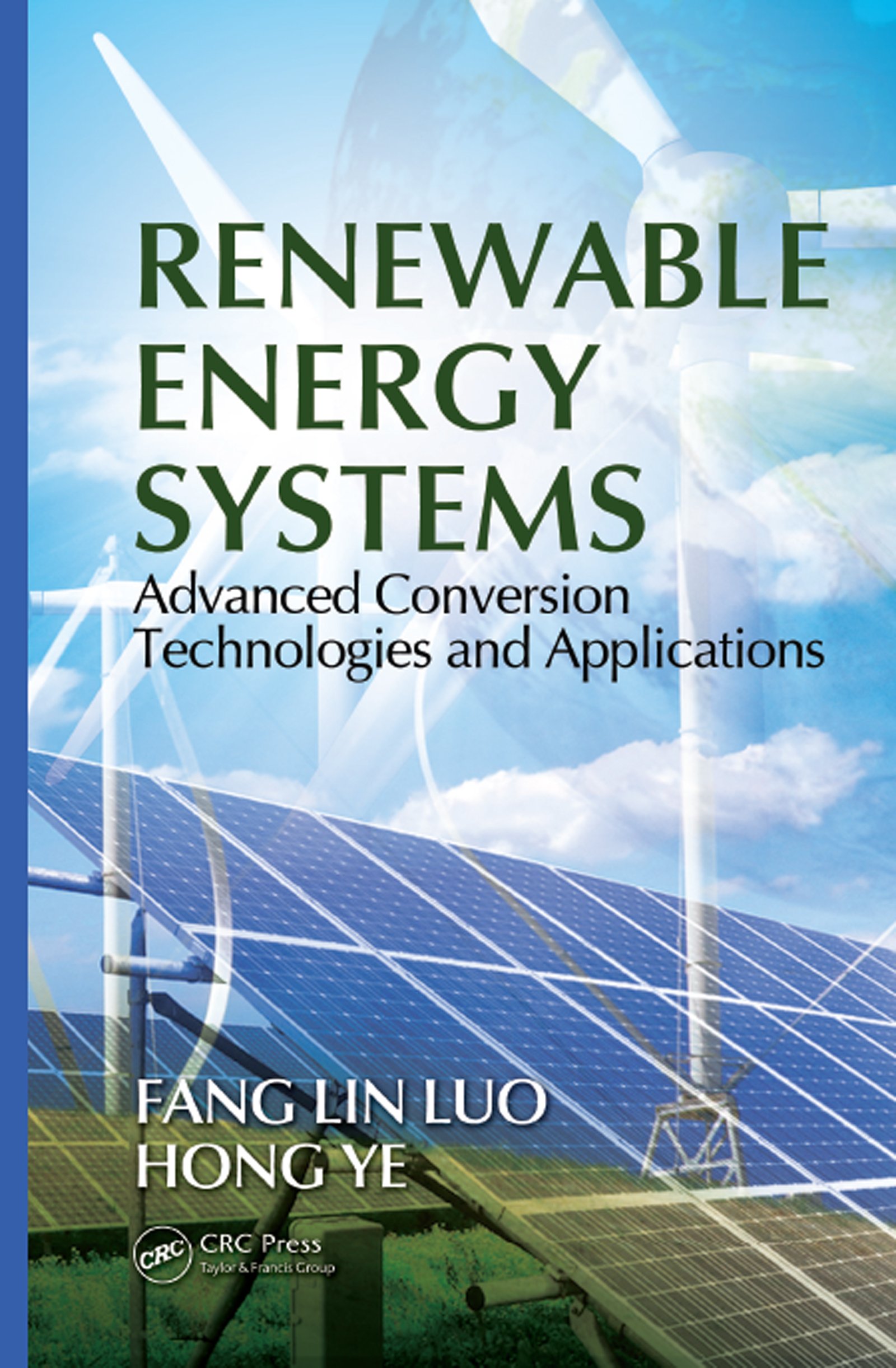 Renewable Energy Systems: Advanced Conversion Technologies and Applications (Industrial Electronics)