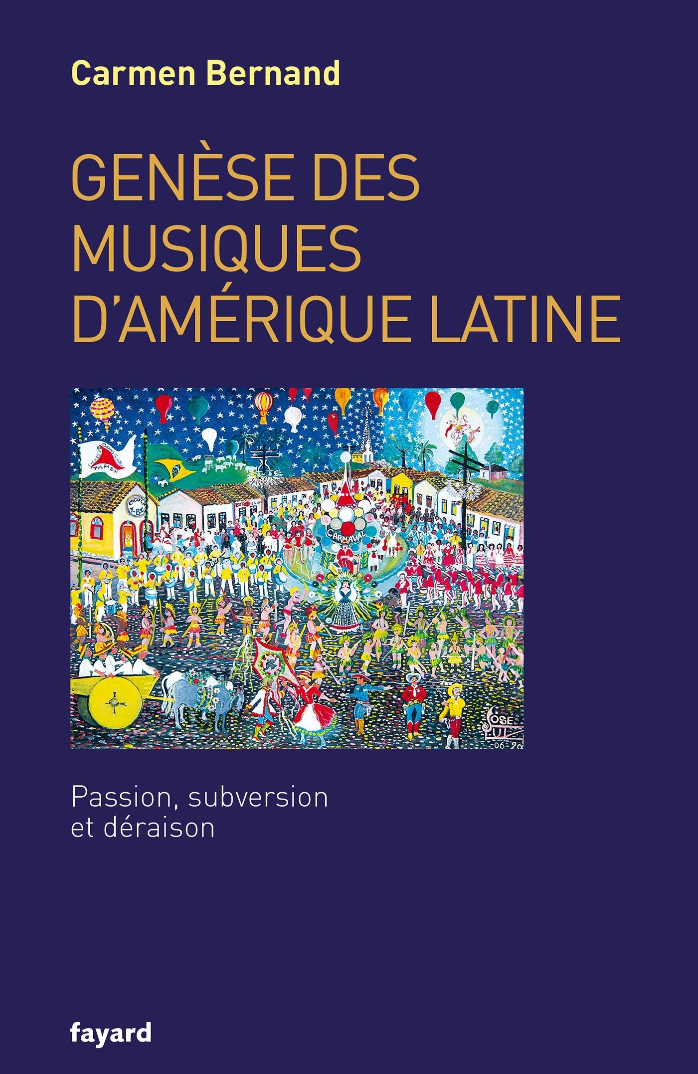 Genèse des musiques d'Amérique latine: Passion, subversion et déraison (Divers Histoire) (French Edition)