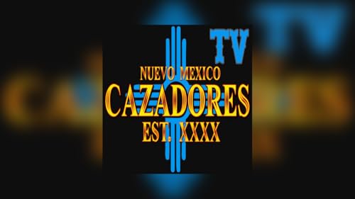 Nuevo Mexico Cazadores TV