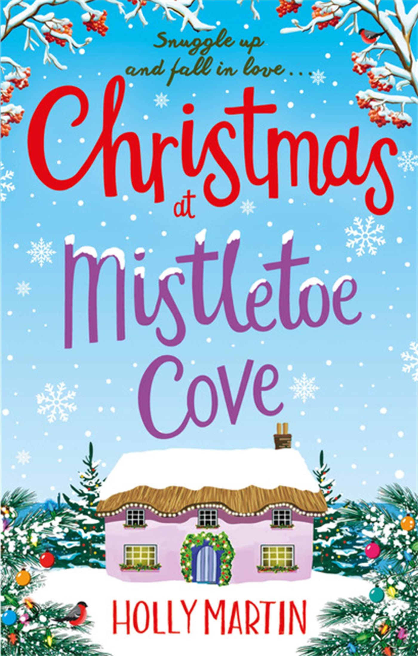 Christmas at Mistletoe Cove: A heartwarming, feel good Christmas romance to fall in love with
