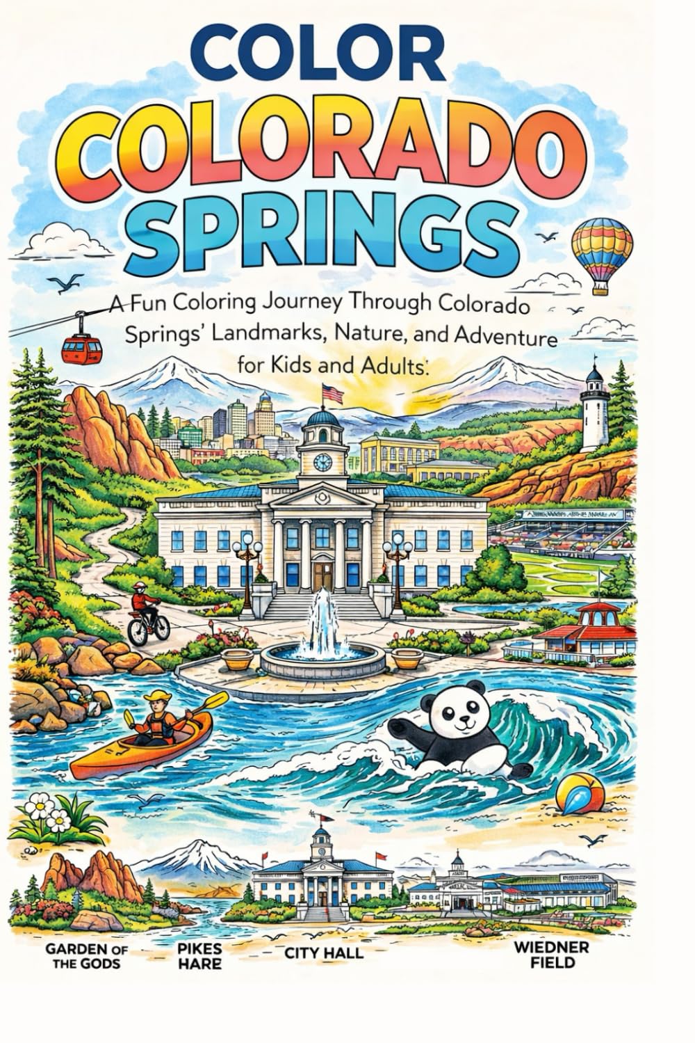 Color! Colorado Springs: Colorado Landmarks, Pikes Peak, Garden of the Gods & Scenic Mountain Views Coloring Book