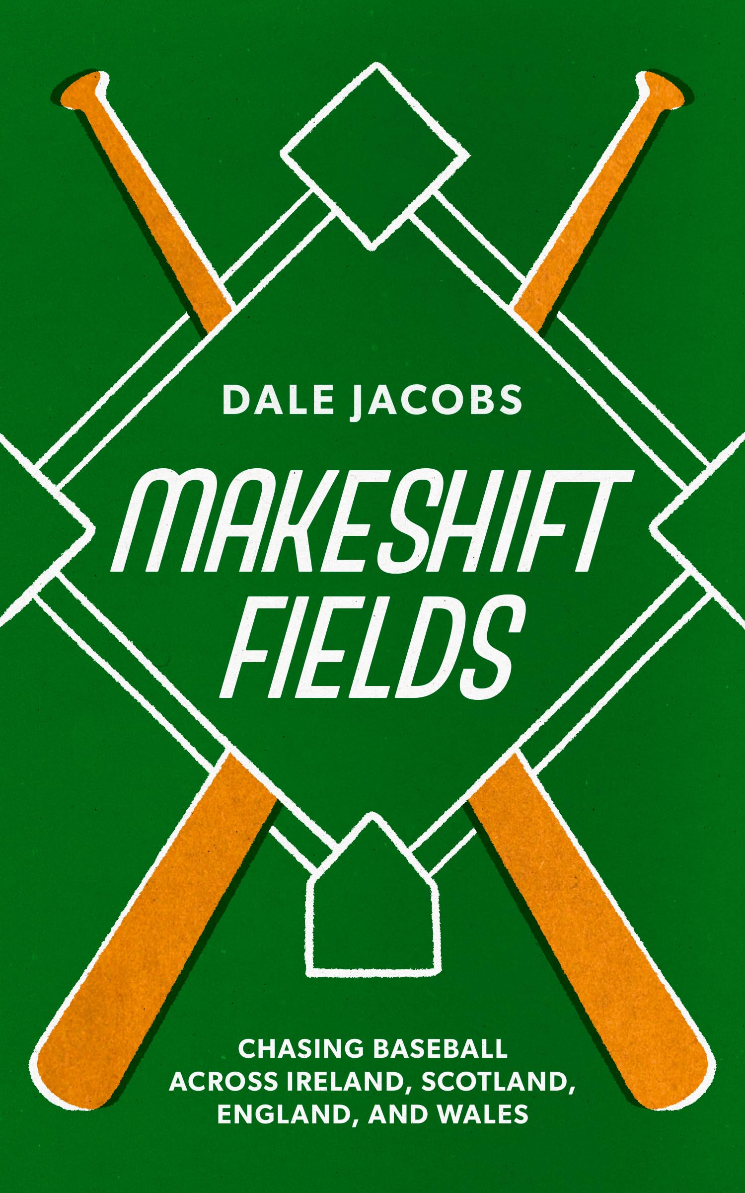 Makeshift Fields: Chasing Baseball Across Irela, Jacobs, Jacobs,+-