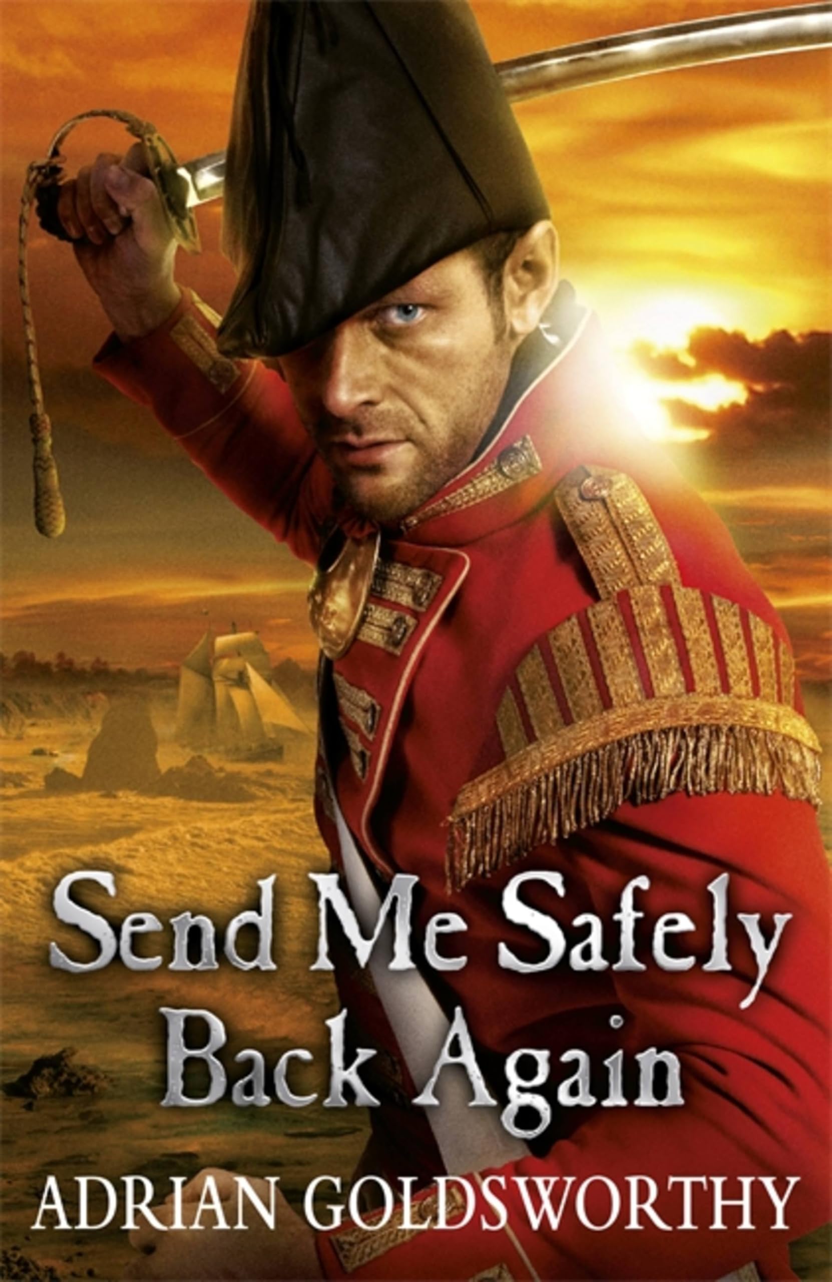 Send Me Safely Back Again (The Napoleonic Wars)