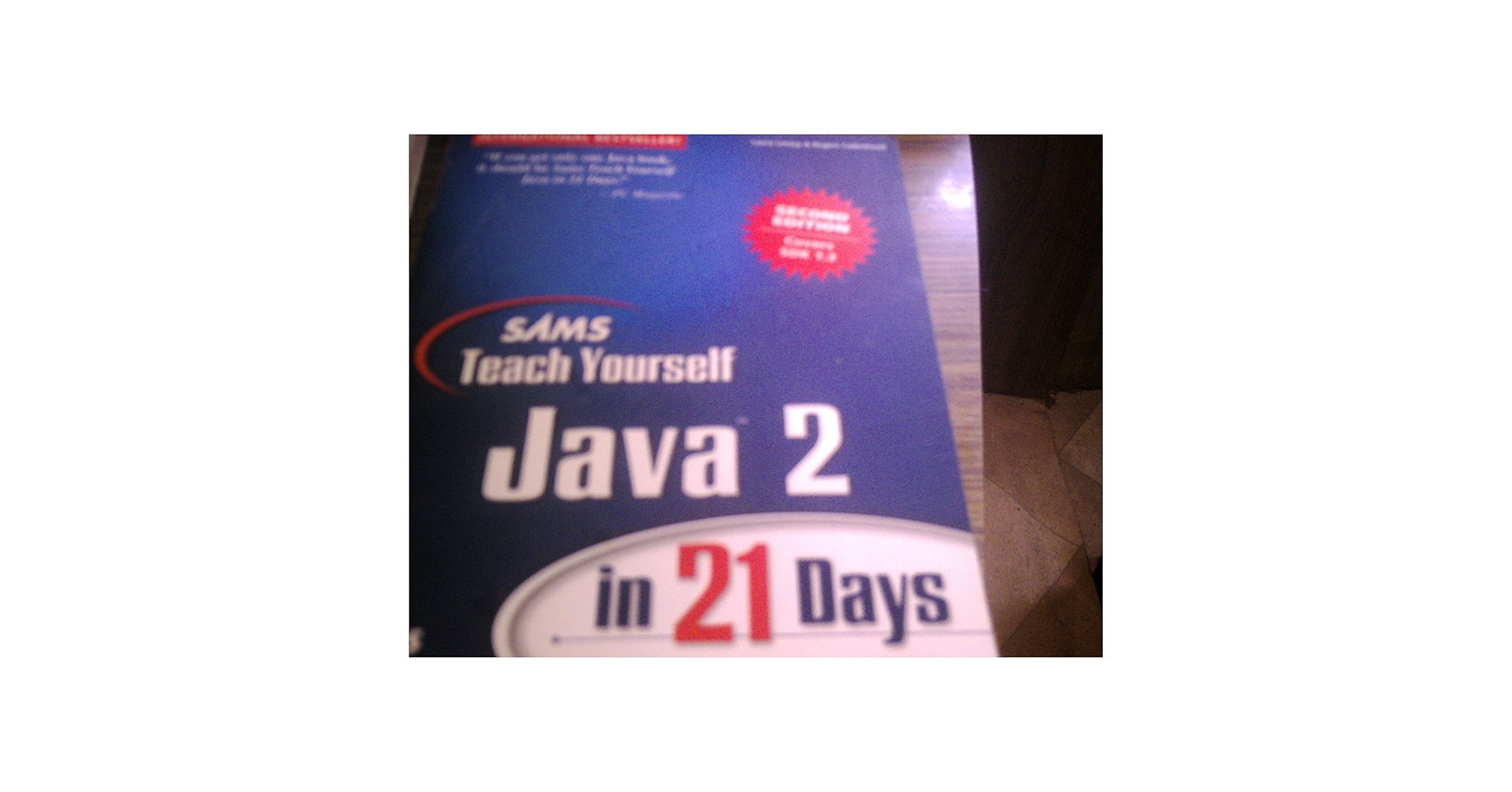 洋書 Sams Teach Yourself Java in 21 Days Sams Teach Yourself Java in 21 Days: Covering Java 7 and