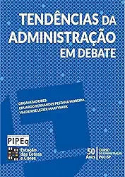 TENDÊNCIAS DA ADMINISTRAÇÃO EM DEBATE