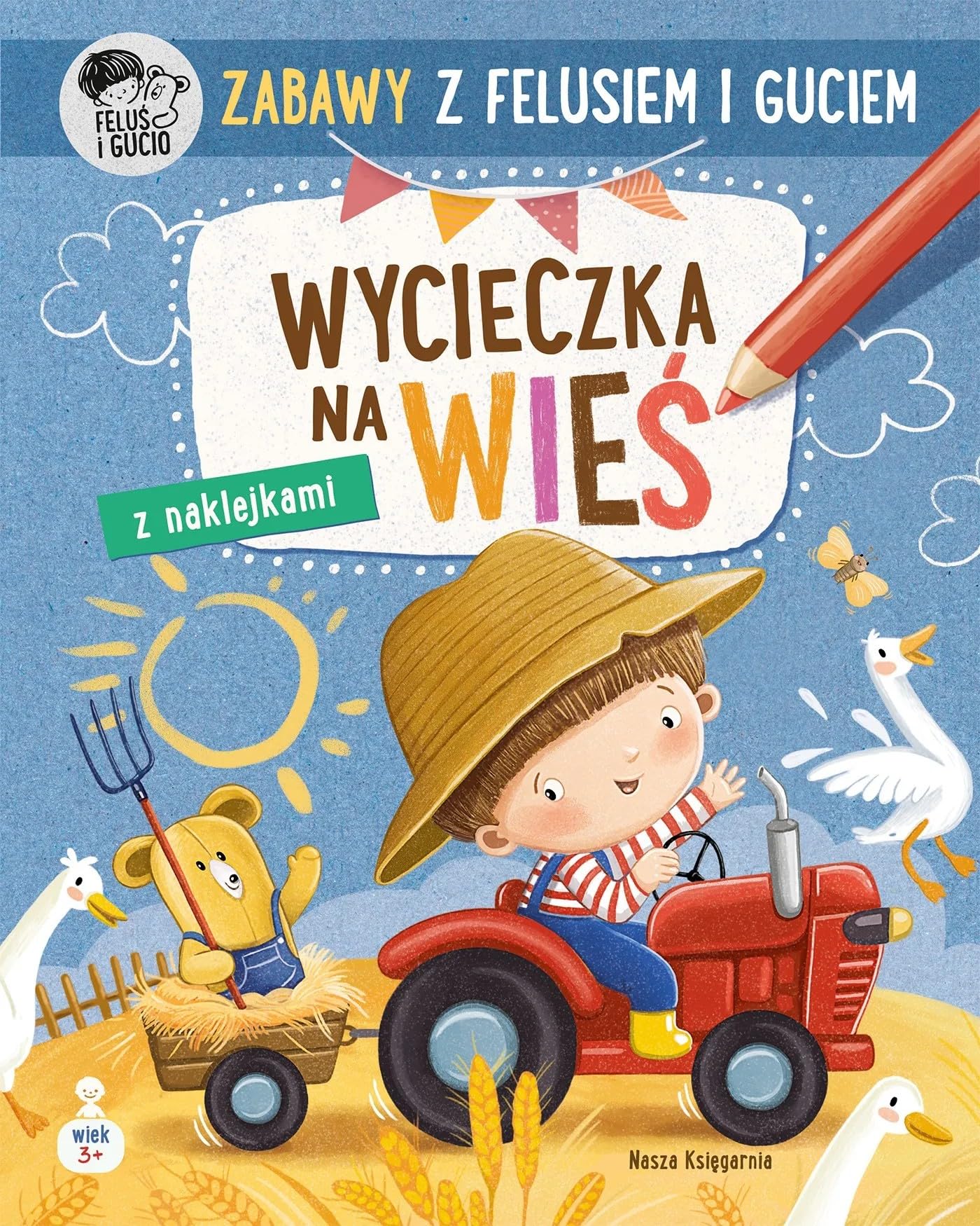 Zabawy z Felusiem i Guciem. Wycieczka na wieś (Feluś)