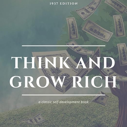 Think and Grow Rich: 1937 Edition