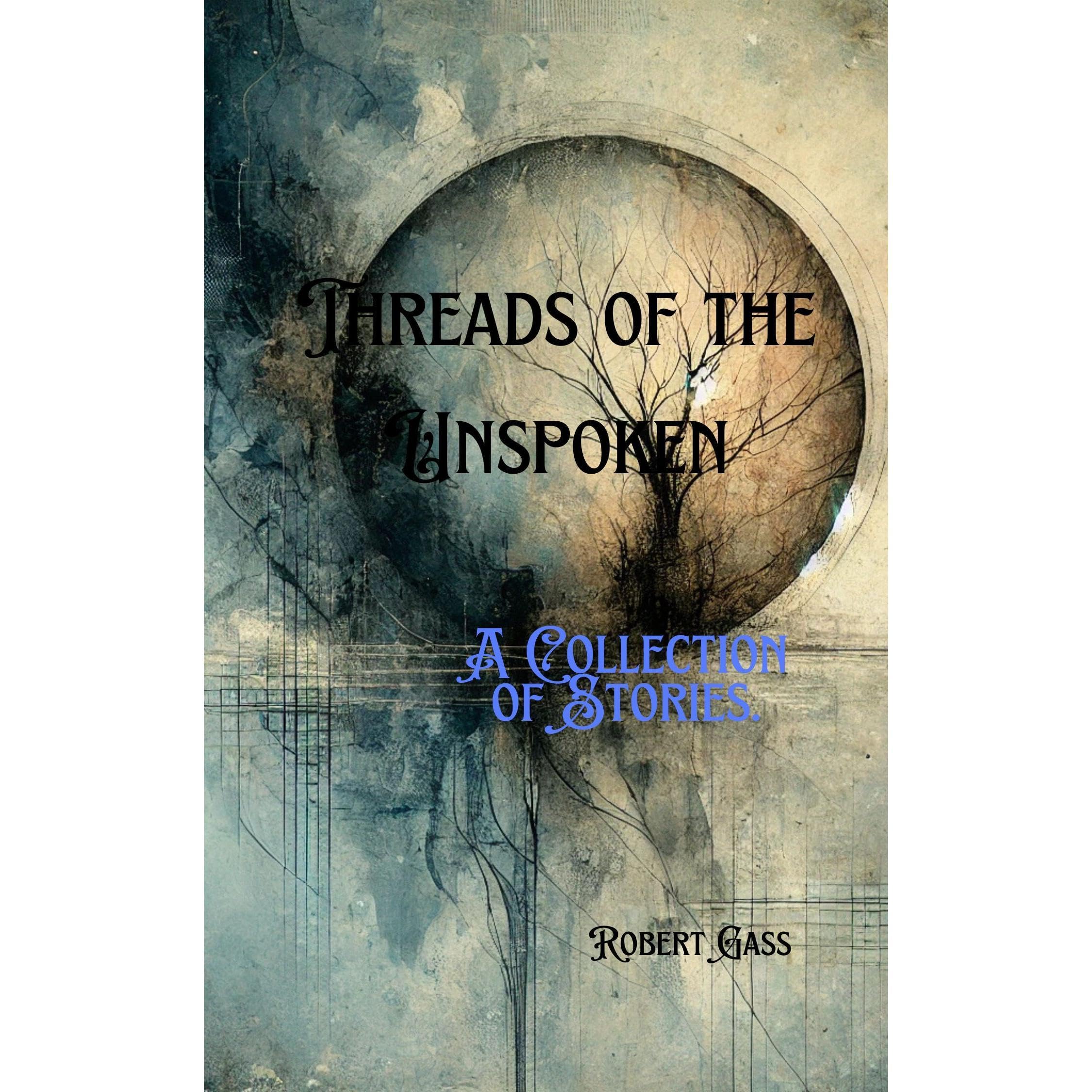 Threads of the Unspoken