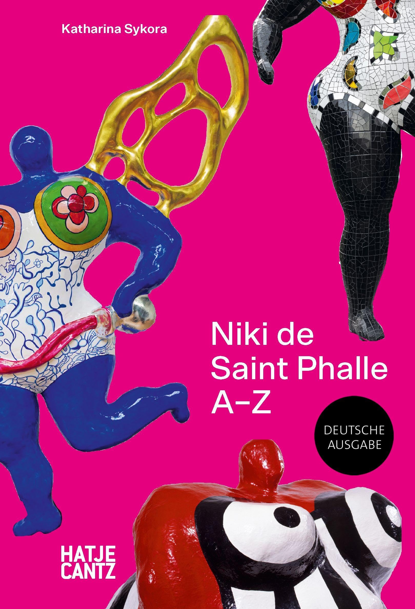 Niki de Saint Phalle: A-Z - Rebellische Künstlerin und die Vielfalt ihrer Werke: 6