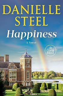 Happiness: A Novel by Danielle Steel