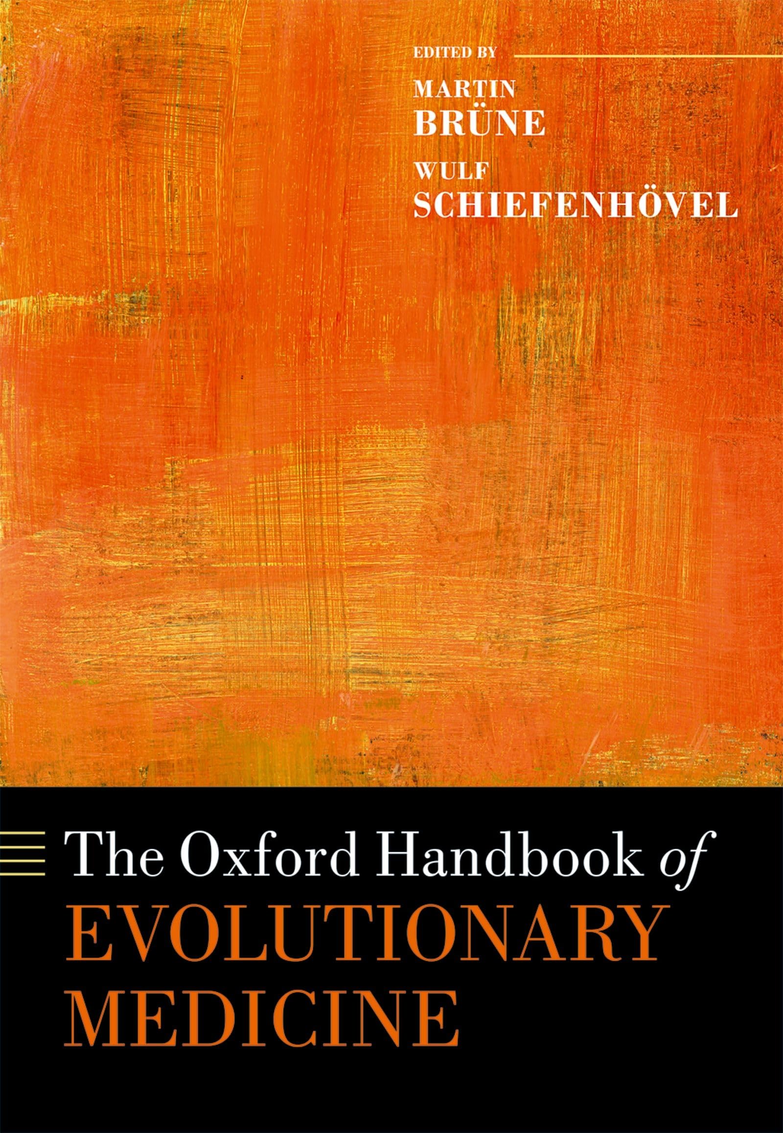 The Oxford Handbook of Evolutionary Medicine (Oxford Handbooks)
