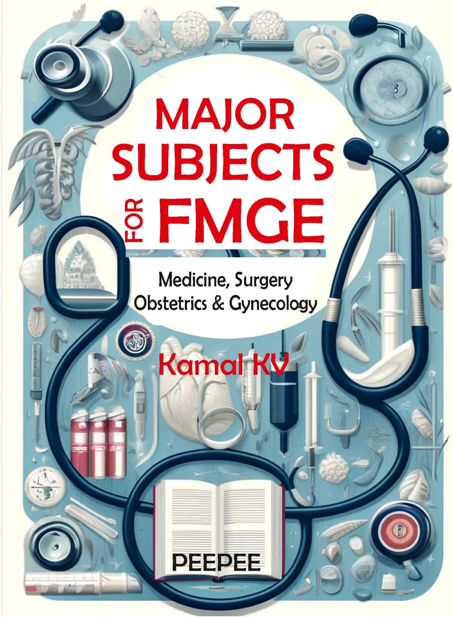 MAJOR SUBJECTS FOR FMGE (MEDICINE, SURGERY, OBSTETRICS & GYNECOLOGY)
