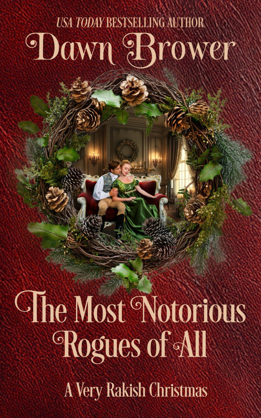 The Most Notorious Rogues of All: A Very Rakish Christmas