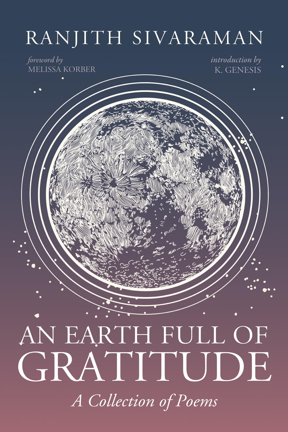 An Earth Full of Gratitude: A Collection of Poems
