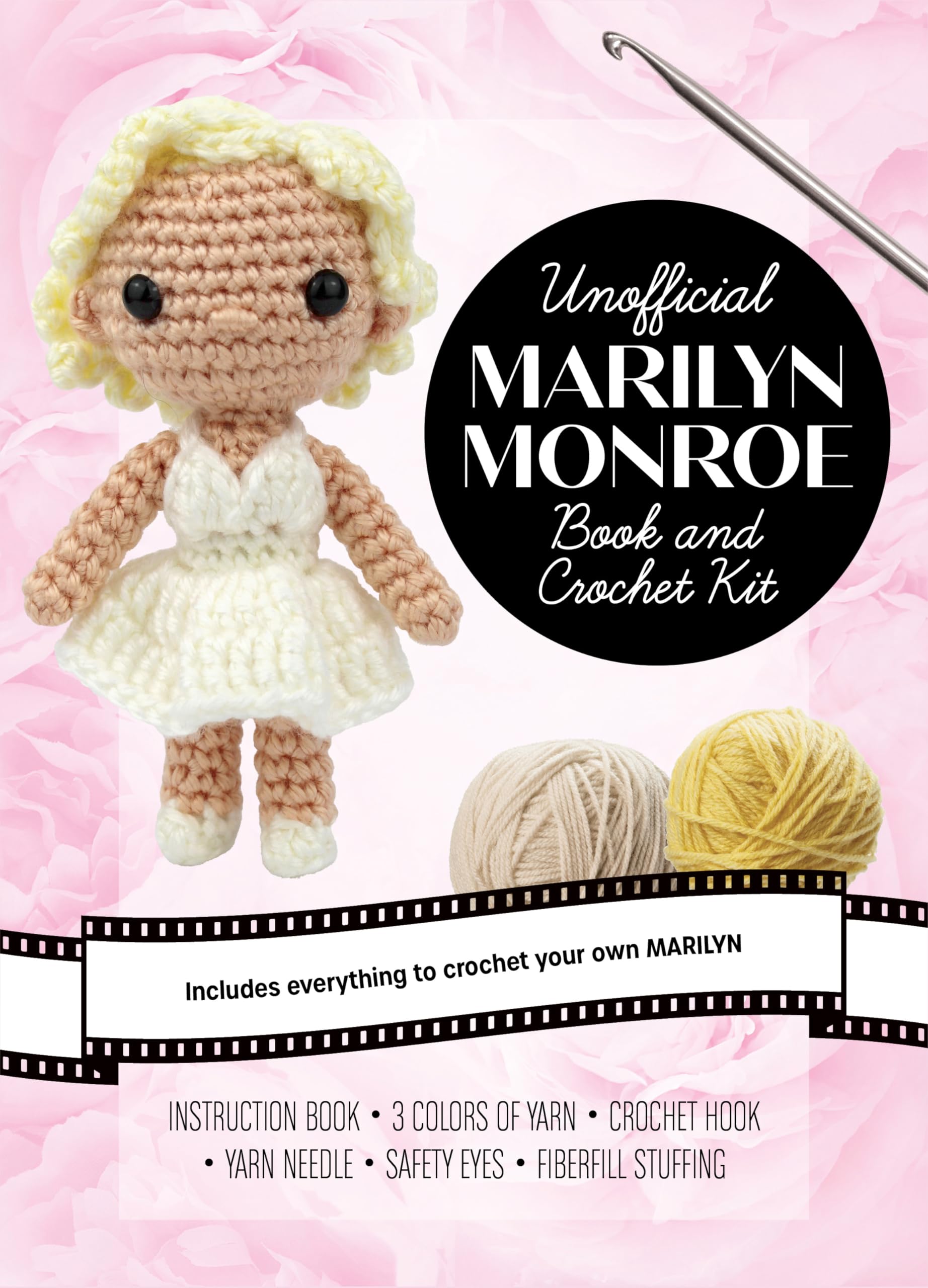 Unofficial Marilyn Monroe Book and Crochet Kit: Includes Everything to Crochet Your Own Marilyn – Instruction Book, 3 Colors of Yarn, Crochet Hook, ... (Unofficial Personality Crochet Kits)