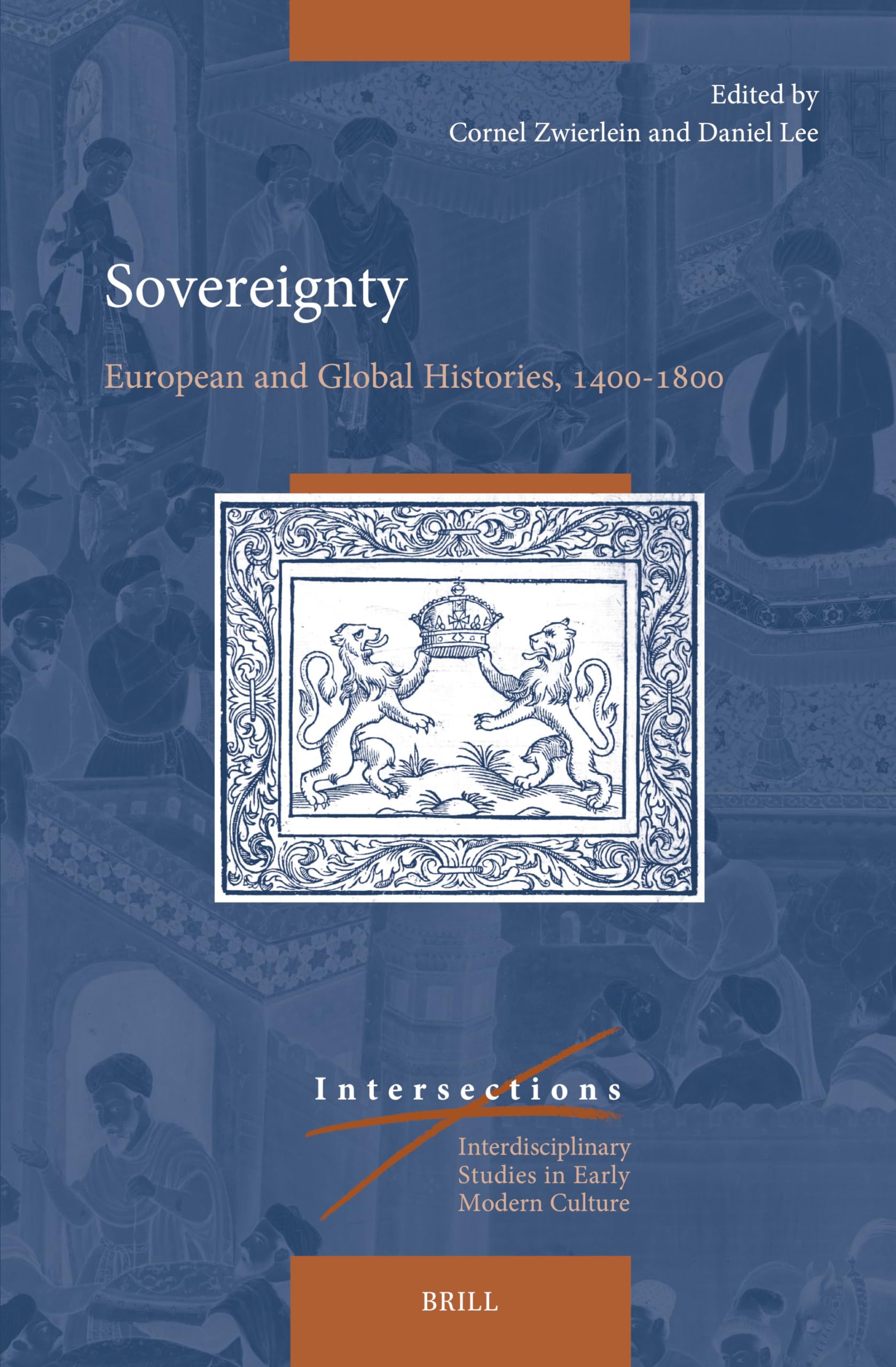Sovereignty: European and Global Histories, 1400-1800: 93 (Intersections)