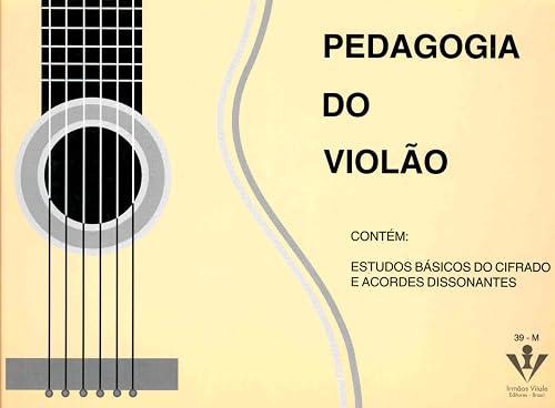 Pedagogia do Violão - Formato pequeno: Estudos básicos do cifrado e acordes dissonantes
