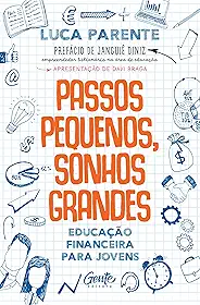 Passos pequenos, sonhos grandes: Educação financeira para jovens