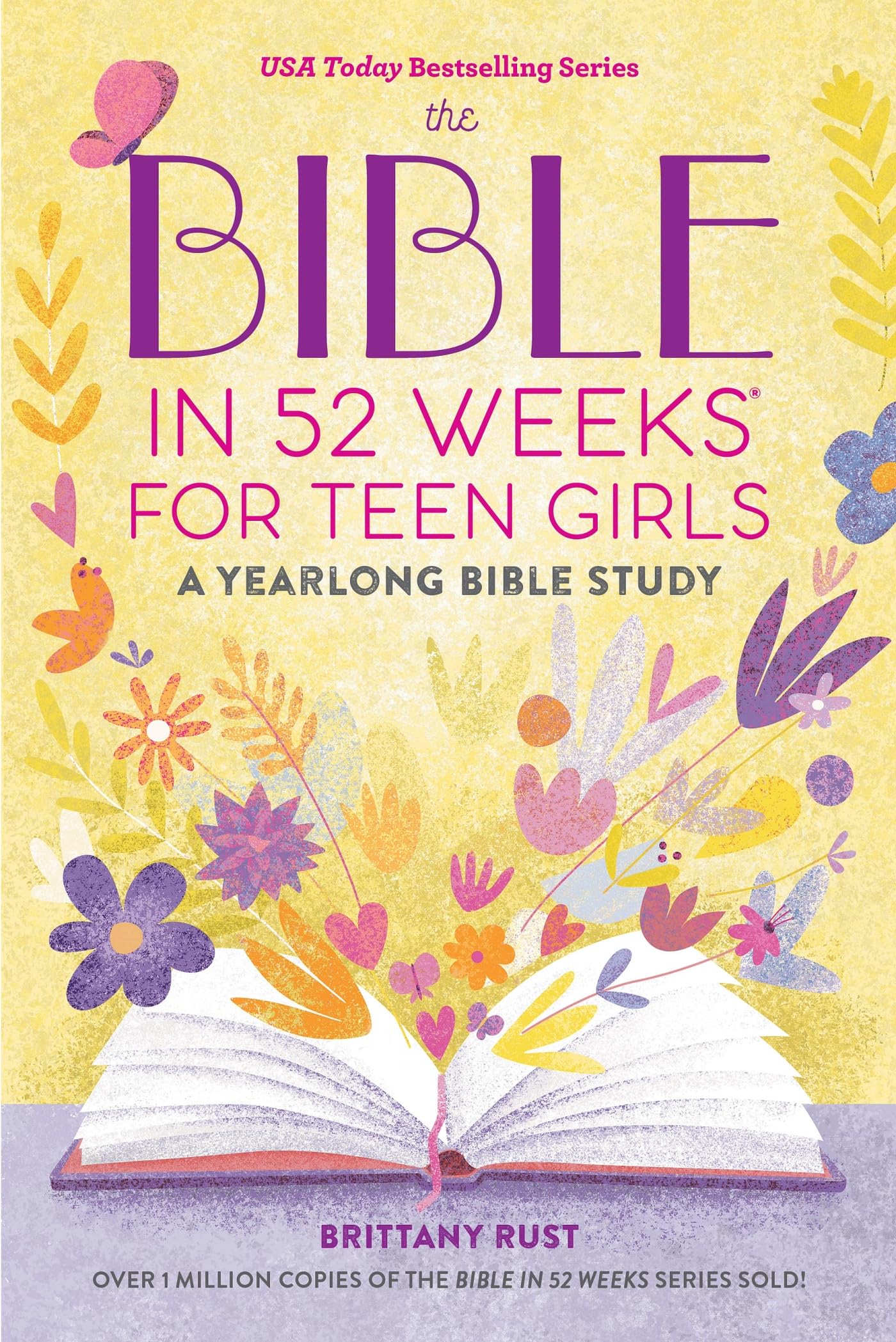 The Bible in 52 Weeks for Teen Girls: A Yearlong Bible Study