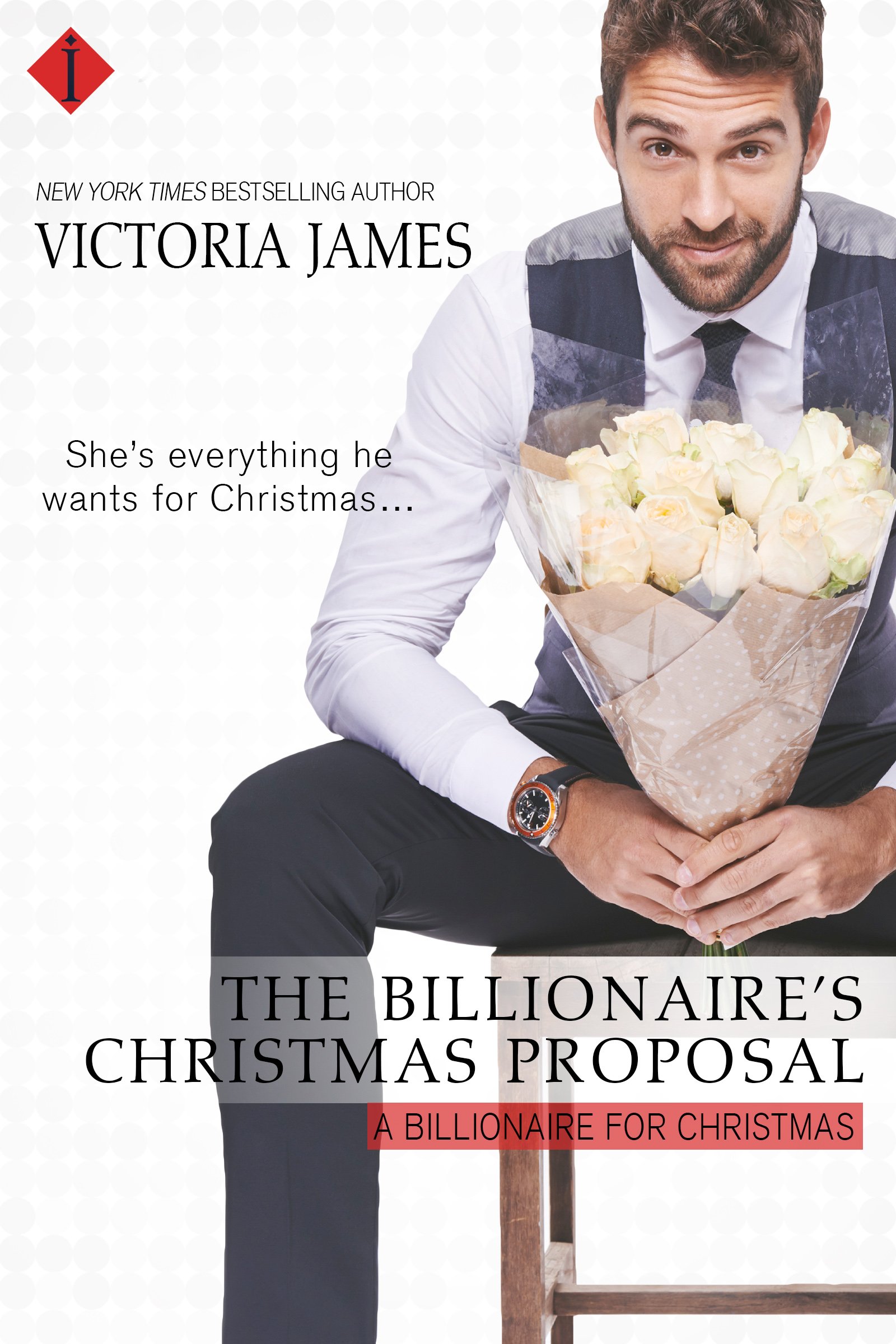 The Billionaire's Christmas Proposal (A Billionaire for Christmas Book 2)