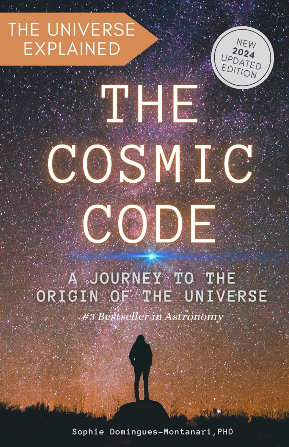 THE COSMIC CODE: A Journey to the Origin of the Universe (Cutting-Edge Sciences)