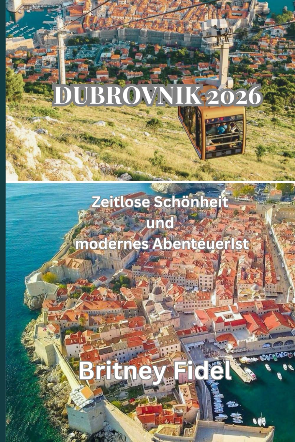 DUBROVNIK 2026: Zeitlose Schönheit und modernes AbenteuerIst