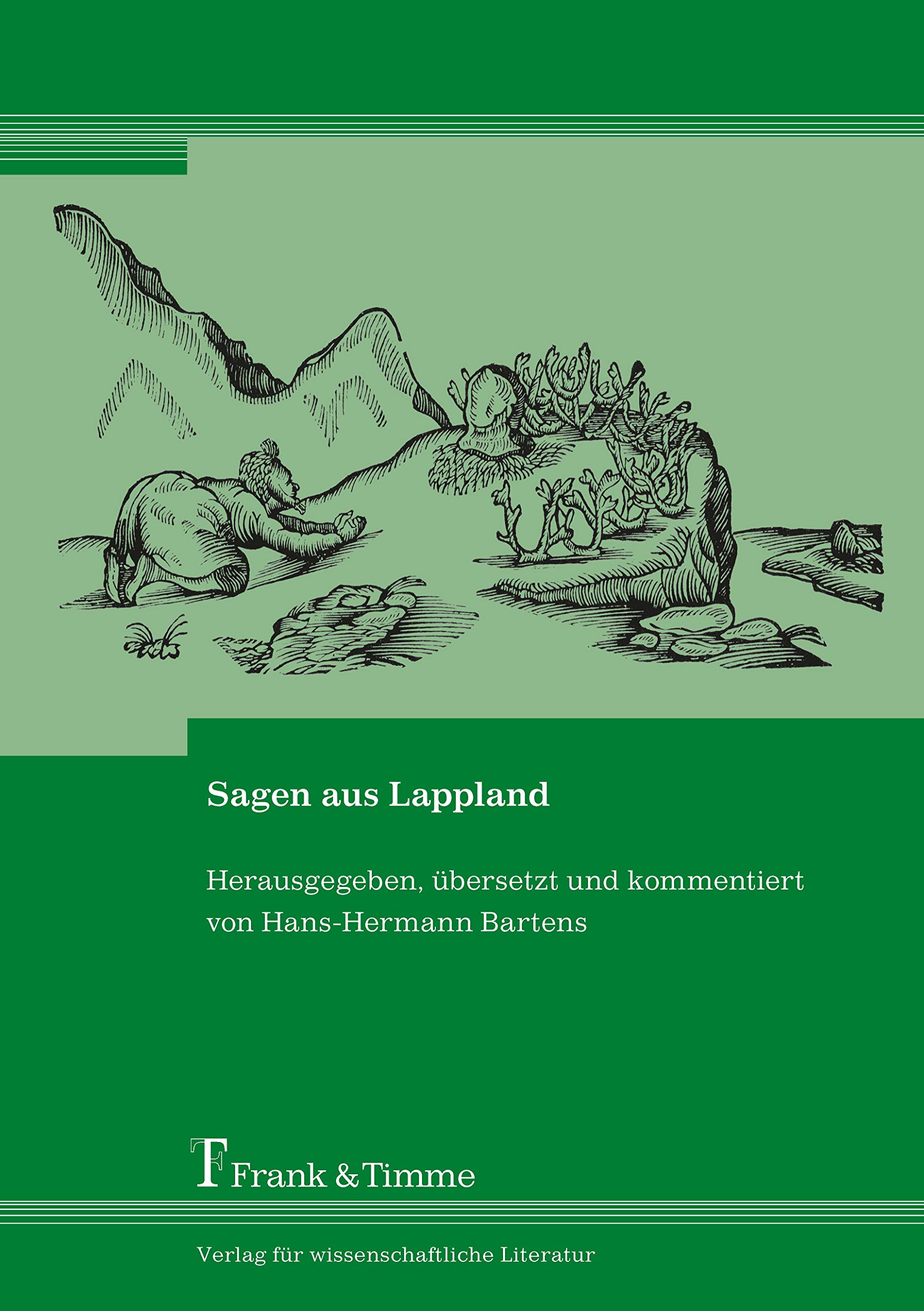 Sagen aus Lappland: Herausgegeben, übersetzt und kommentiert von Hans-Hermann Bartens (German Edition)