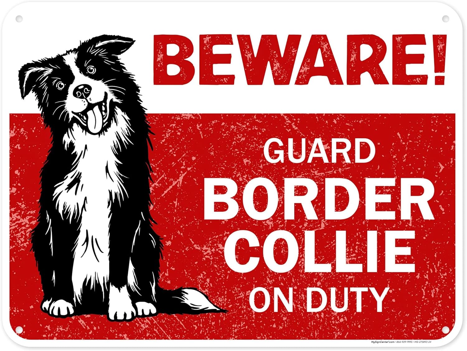 Beware Guard Border Collie On Duty With Graphic Sign, 18x24 Inches, 55 mil thick HDPS (high density polystyrene), Made in USA by My Sign Center