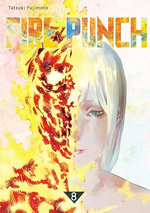Fire Punch T08 (Fin) by Tatsuki Fujimoto