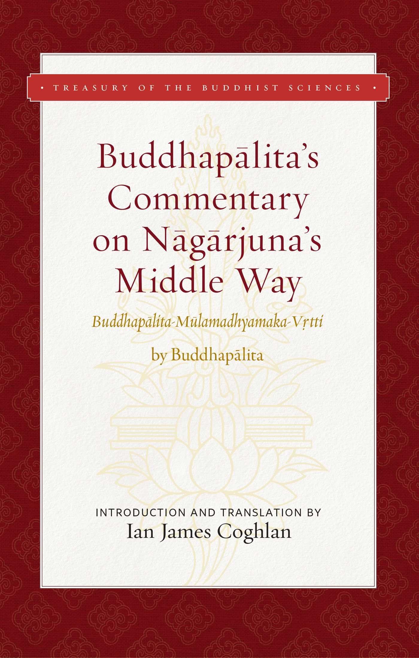 Buddhapalita's Commentary on Nagarjuna's Middle Way by  Buddh... - 9781949163209