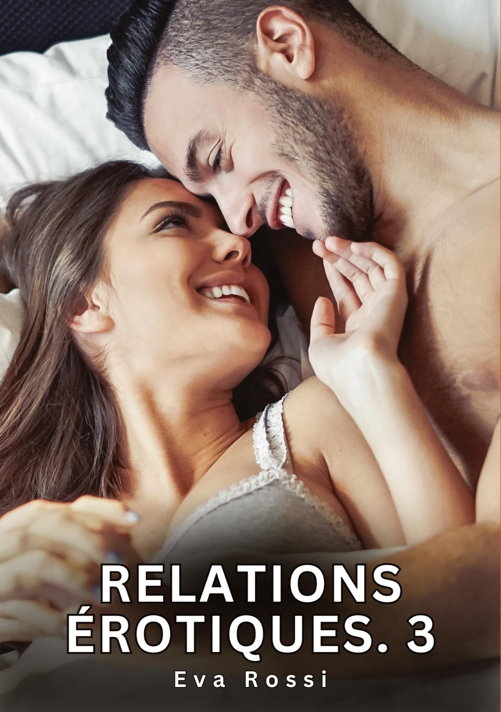 Relations érotiques. 3: Nouvelles Érotiques de Sexe Tabou pour Adultes