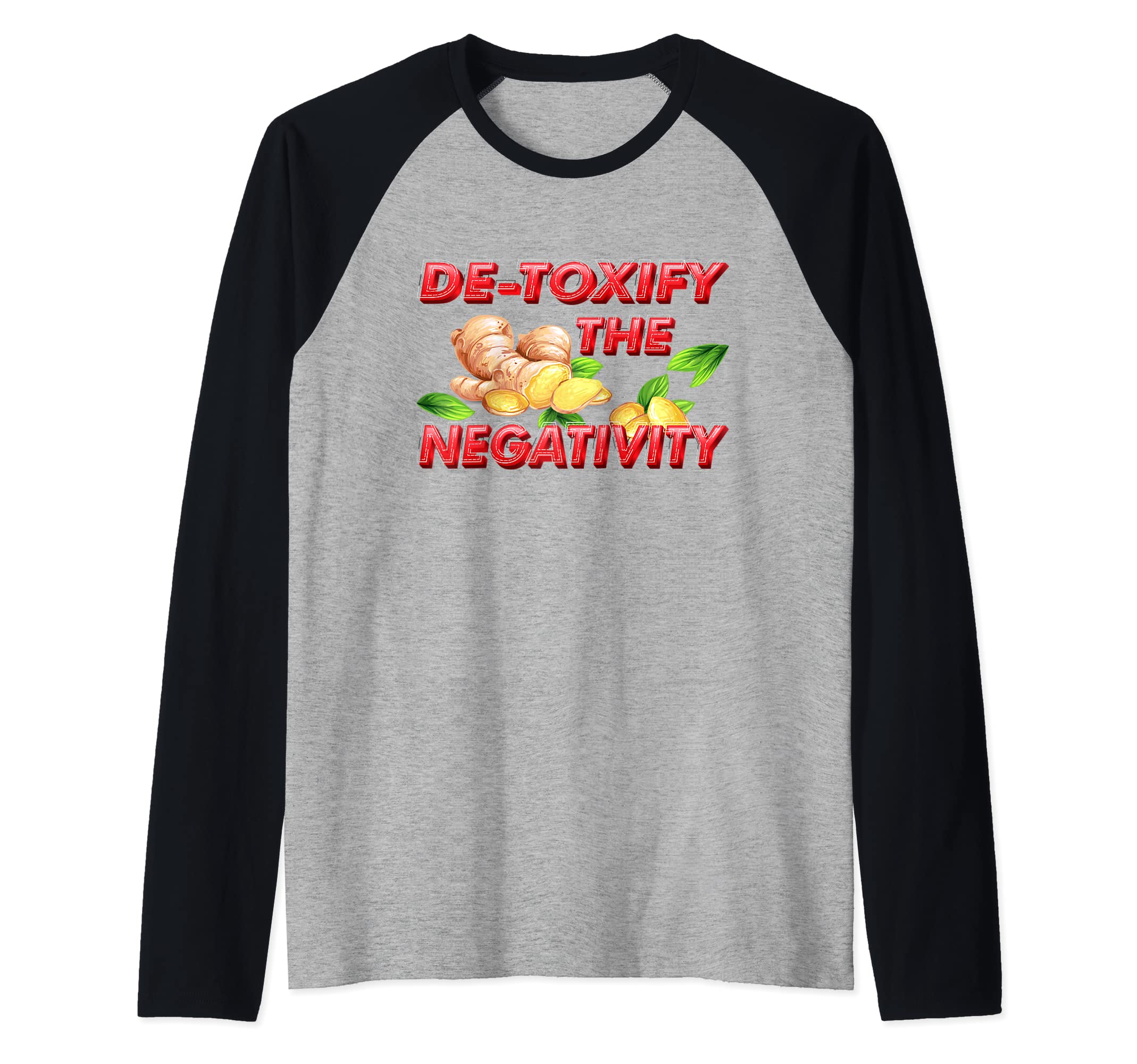 De-Toxify The Negativity Funny Detox Toxic People Gift Raglan Baseball Tee