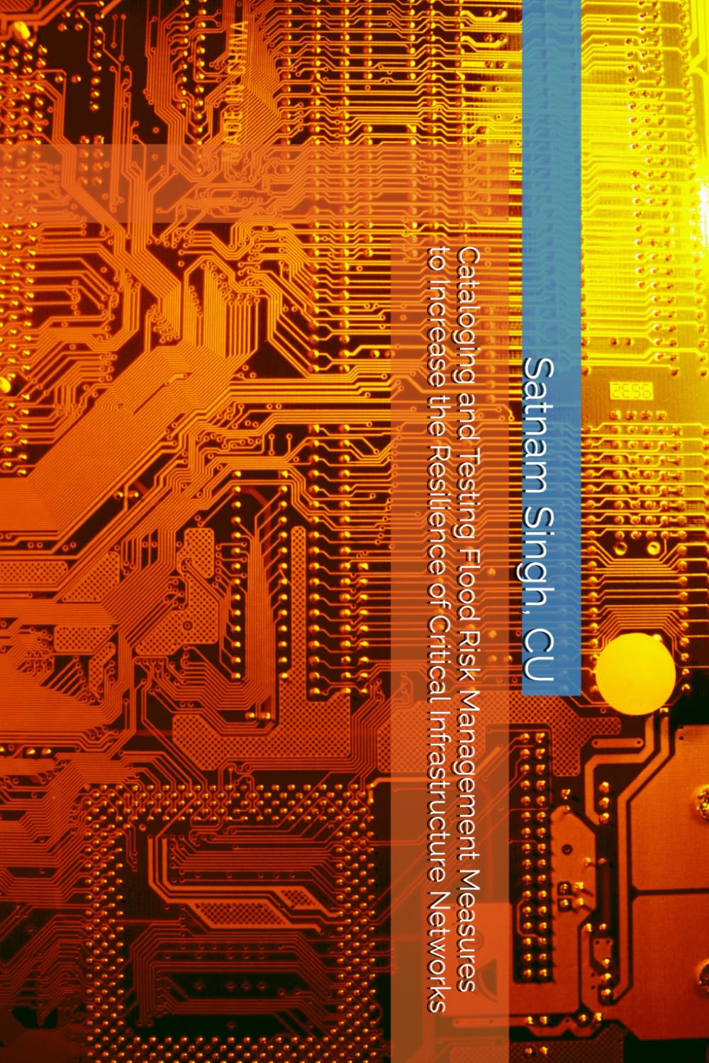 Cataloging and Testing Flood Risk Management Measures to Increase the Resilience of Critical Infrastructure Networks