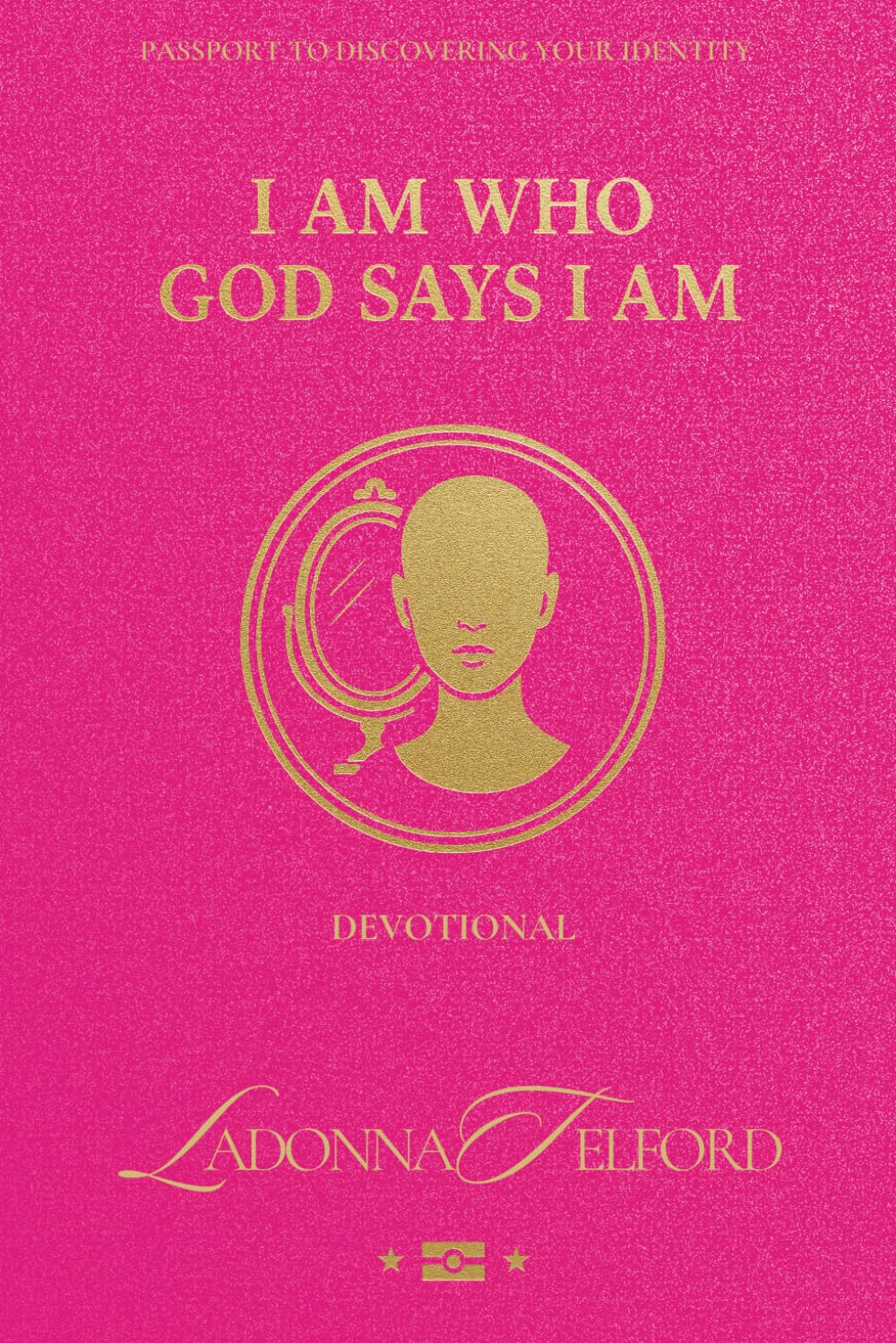 I Am Who God Says I Am: Devotional