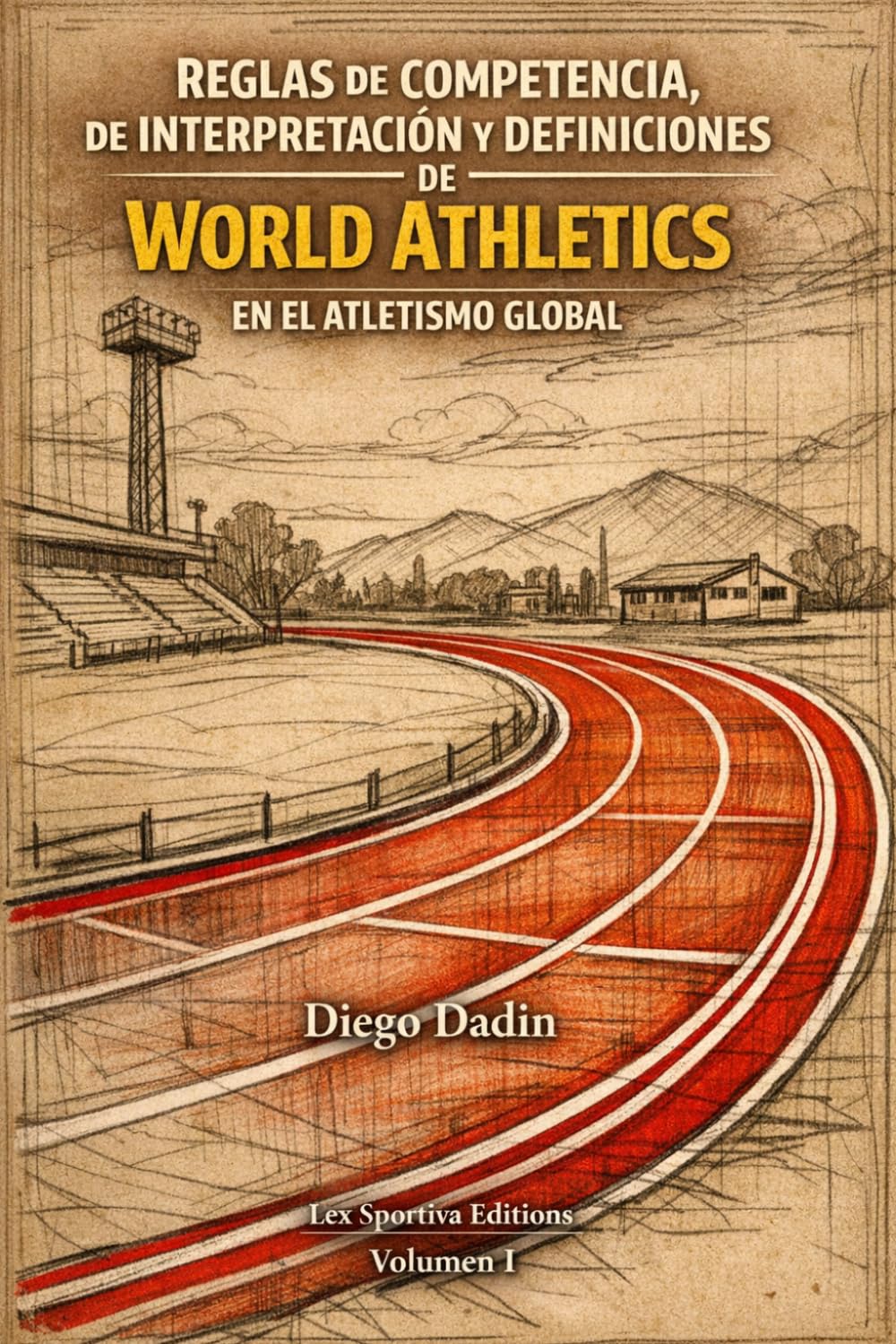 World Athletics Reglas y Regulaciones: Manual didáctico sobre definiciones, reglas de interpretación y reglas de competencia: 1