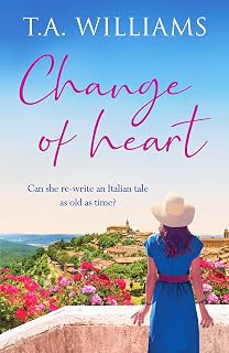 Change of Heart: An uplifting and escapist love story (Beneath Italian Skies)