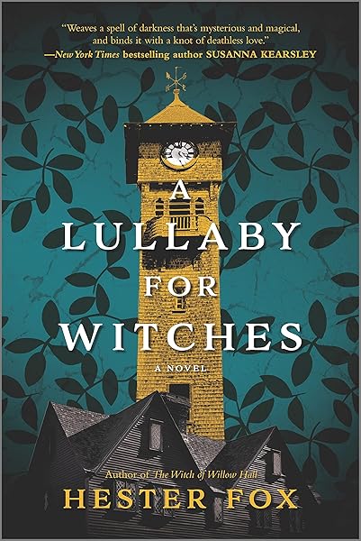 A Lullaby for Witches: A Lush Gothic Fantasy About a Dark Legacy and the Power of Witchcraft