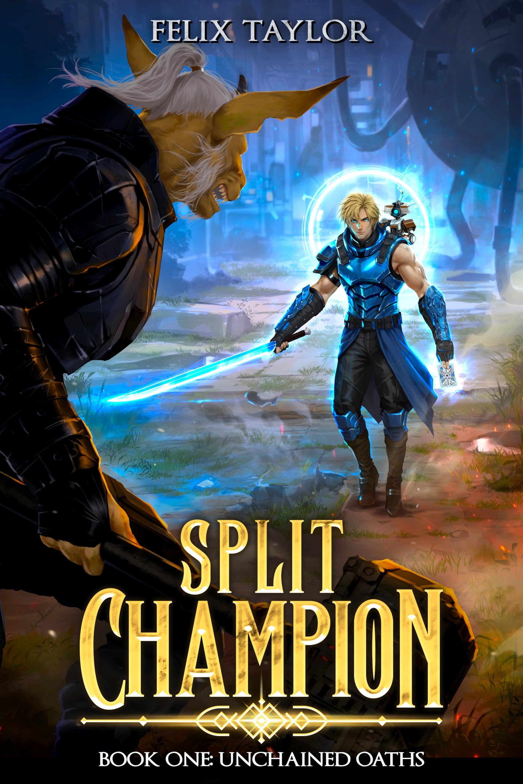 Unchained Oaths (Split Champion Book 1)