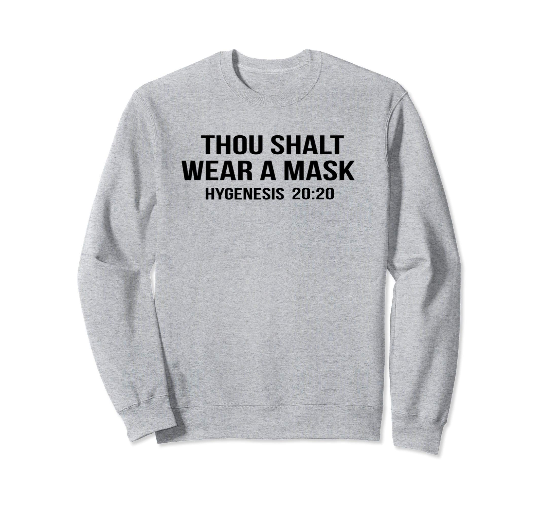 THOU SHALL WEAR A MASK - HYGENESIS 20:20 - Funny Religious Sweatshirt
