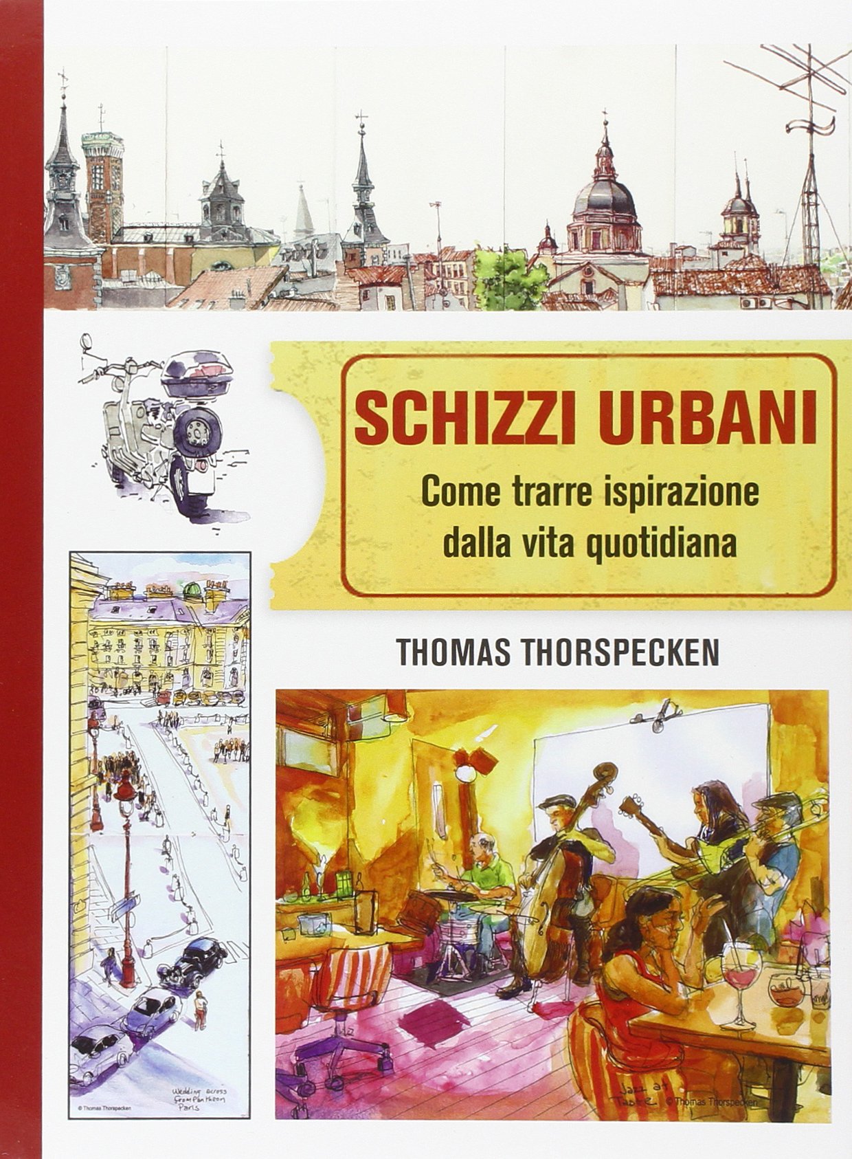 Schizzi urbani. Come trarre ispirazione dalla vita quotidiana