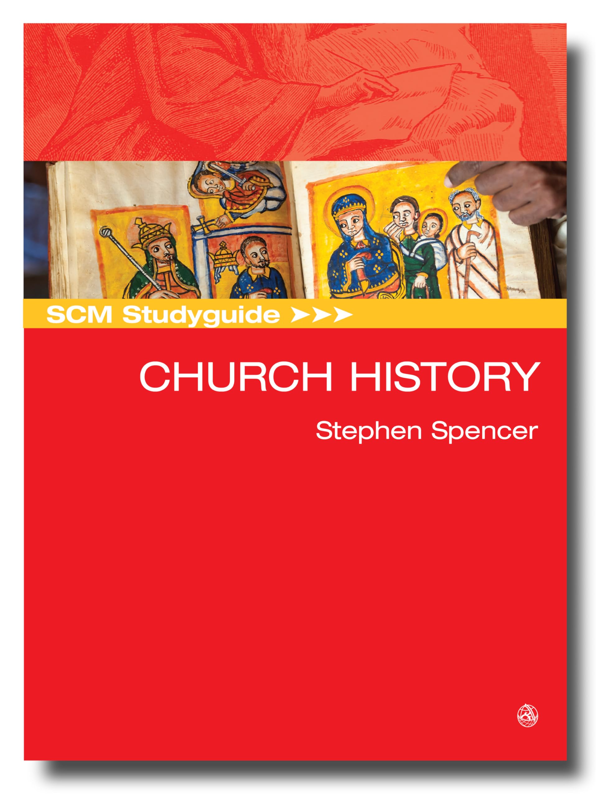 SCM Studyguide: Church History - Spencer, Stephen