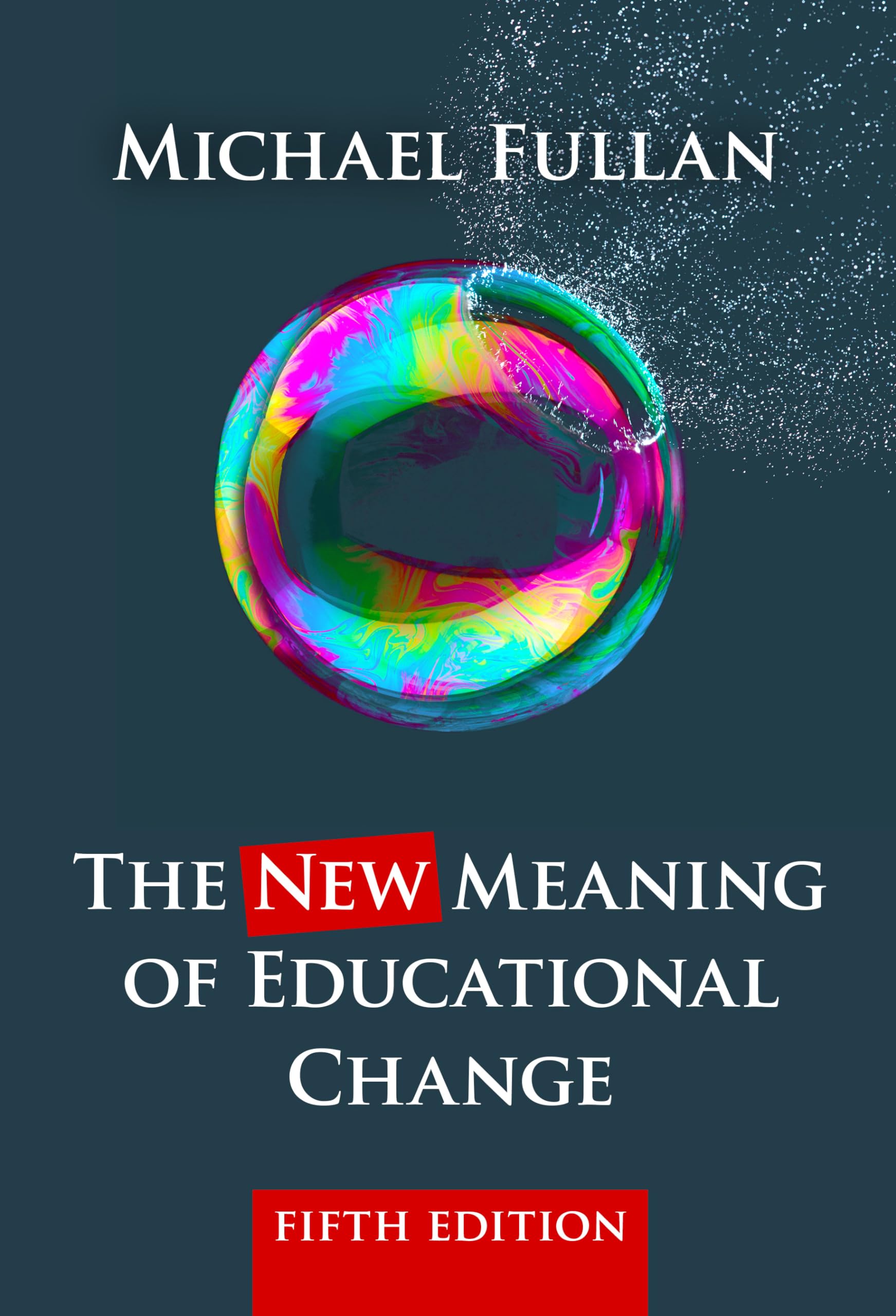 The New Meaning of Educational Change Paperback – 30 Nov. 2015