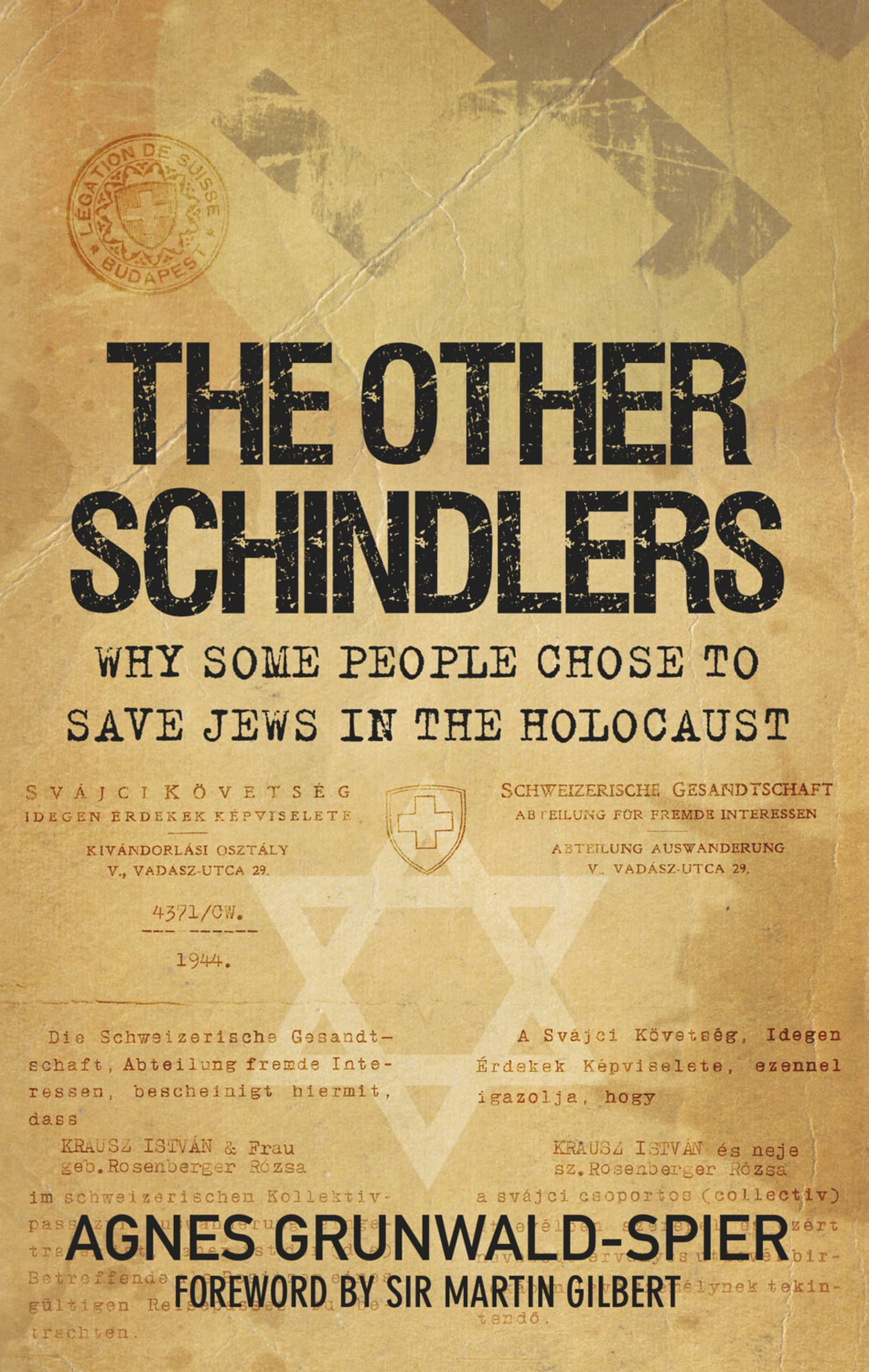 The Other Schindlers: Why Some People Chose To Save Jews In The Holocaust