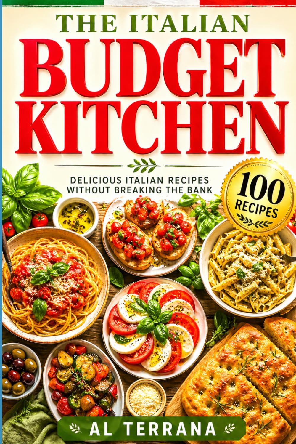 THE ITALIAN BUDGET KITCHEN: 100 Fast, Healthy Recipes from the Mediterranean Tradition Under $10 a Meal · Ready in 30 Minutes