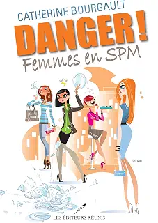 Danger! Femmes en SPM