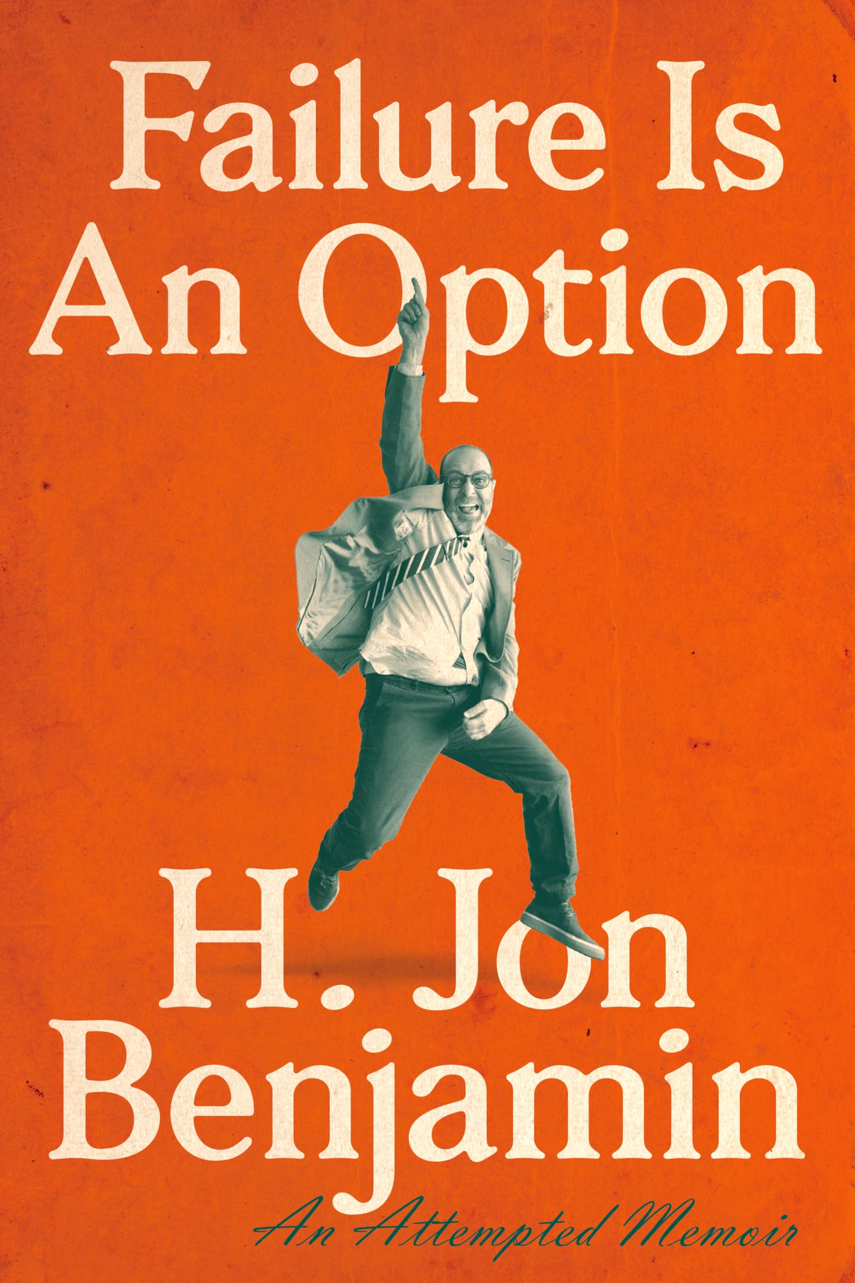 Failure Is An Option: An Attempted Memoir (Penguin Publishing Group)