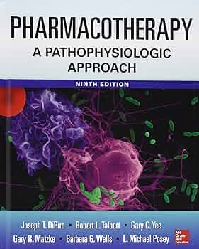 Pharmacotherapy: A Pathophysiologic Approach (PHARMACOTHERAPY