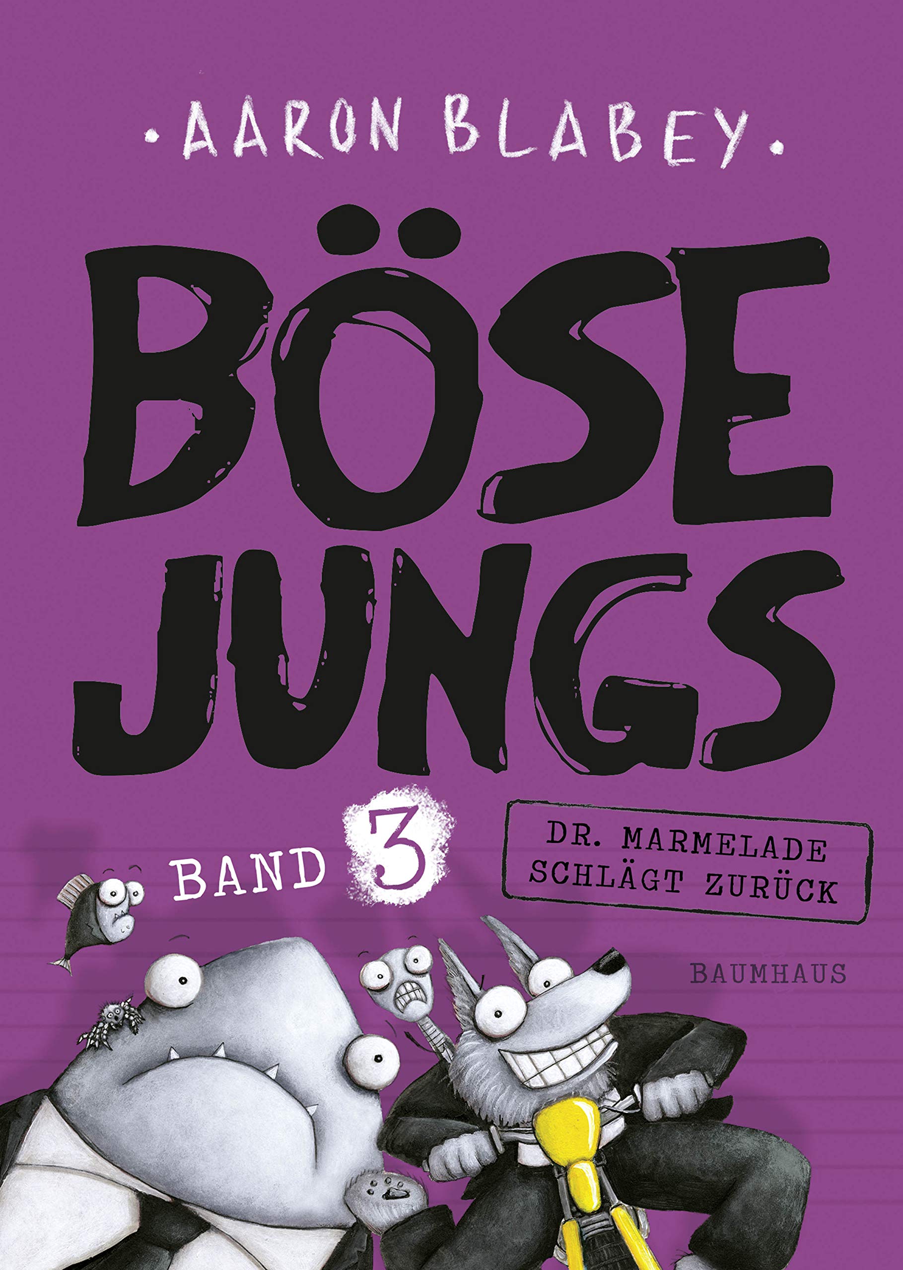 Böse Jungs 3 - Dr. Marmelade schlägt zurück: Band 3