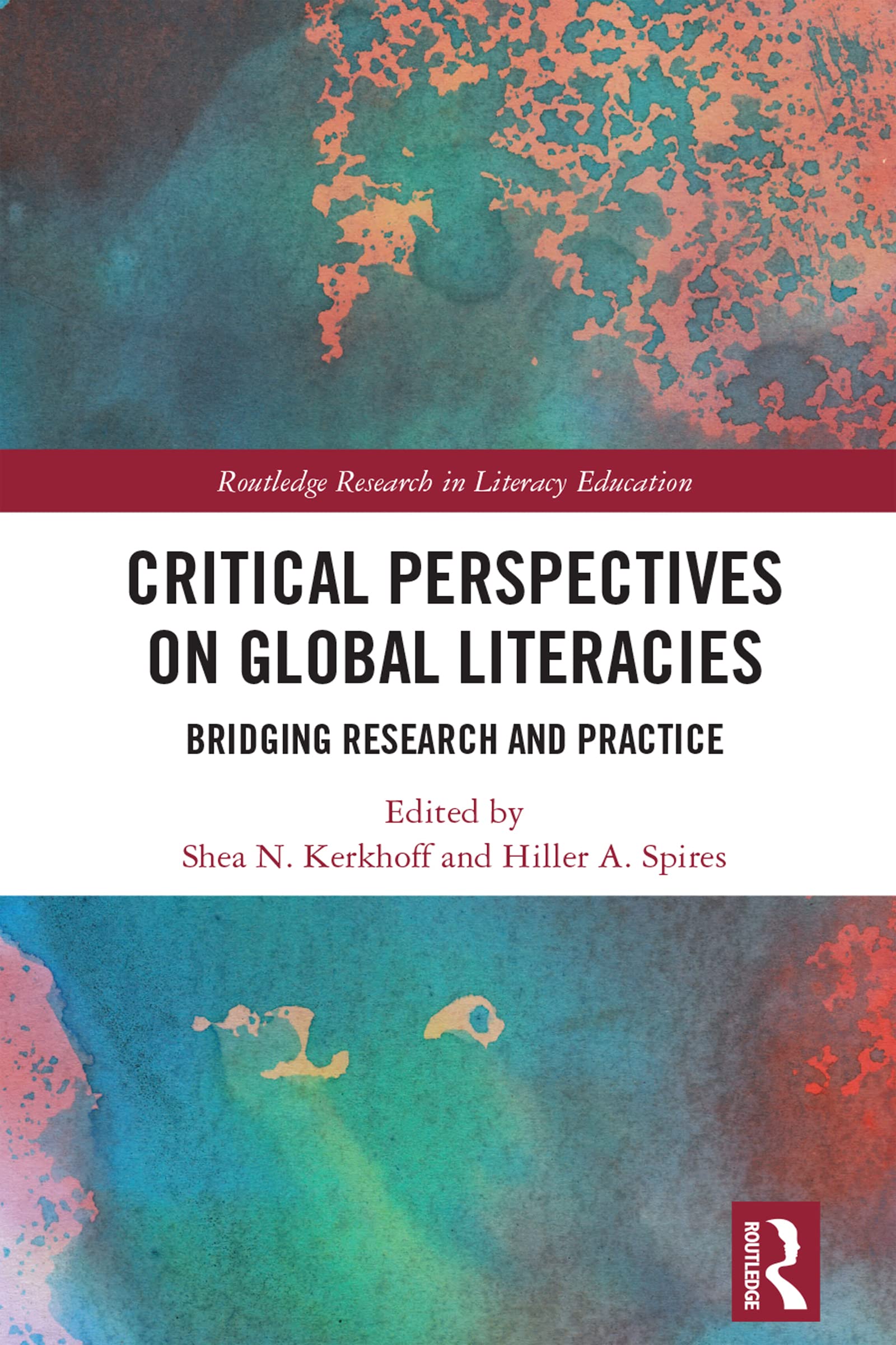 Critical Perspectives on Global Literacies: Bridging Research and Practice (Routledge Research in Literacy Education)