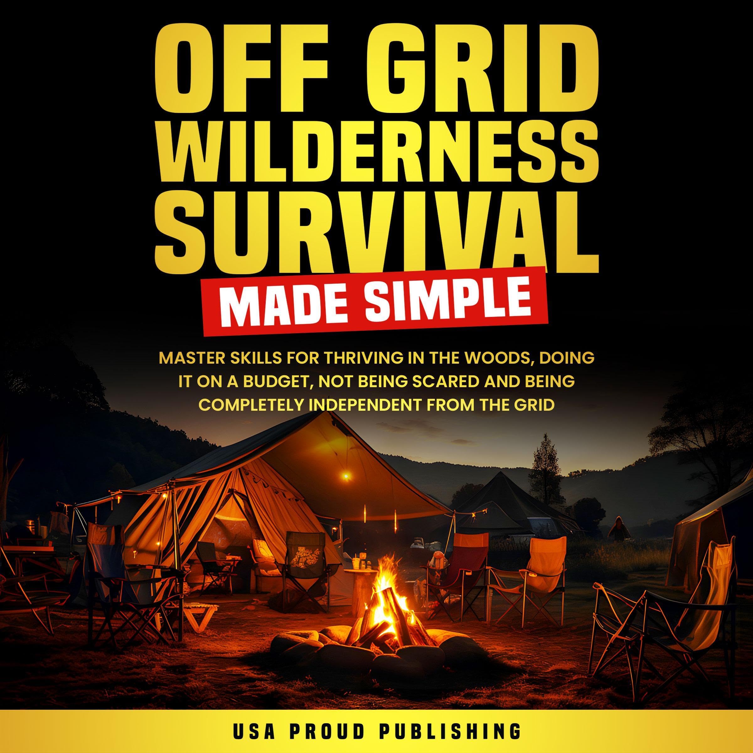 Cover art for Off Grid Wilderness Survival Made Simple